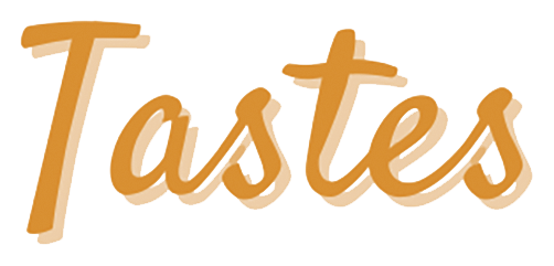 TASTES